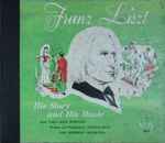 Cover for album: Franz Liszt, Allin Robinson, VOX Symphony Orchestra – Franz Liszt: His Story And His Music(3×10