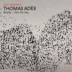 Cover for album: Australian Chamber Orchestra, Richard Tognetti - Thomas Adès – Shanty – Over The Sea (ACO Originals)(File, AAC, Single, Stereo)