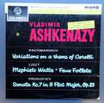 Cover for album: Vladimir Ashkenazy - Rachmaninov / Liszt / Prokofiev – Variations On A Theme Of Corelli / Mephisto Waltz, Feux Follets / Sonata No. 7 In B Flat Major, Op.83