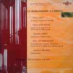Cover for album: Marie-Claire Alain - Franz Liszt / Robert Schumann / Alexandre Boëly / Felix Mendelssohn / Johannes Brahms – Le Romantisme à L'Orgue(LP, Album, Stereo)