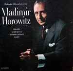 Cover for album: Vladimir Horowitz, Chopin, Schumann, Rachmaninoff, Liszt – Columbia Records Presents Vladimir Horowitz