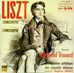 Cover for album: Liszt / Raymond Trouard – Concerto N°1 / Concerto N°2