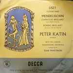 Cover for album: Mendelssohn / Liszt - Peter Katin With The London Philharmonic Orchestra Conducted By Jean Martinon – Capriccio Brillant - Rondo Brillant / Totentanz