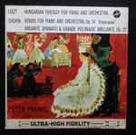 Cover for album: Liszt, Chopin, Peter Frankl – Hungarian Fantasy For Piano And Orchestra / Rondo For Piano And Orchestra, Op. 14 