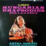 Cover for album: Liszt, Antal Dorati, London Symphony – Hungarian Rhapsodies Nos. 1, 4, 5 And 6