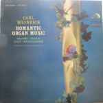Cover for album: Carl Weinrich, Brahms, Franck, Liszt, Mendelssohn – Romantic Organ Music