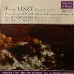 Cover for album: Franz Liszt / Henry-Charles Litolff / Felix Mendelssohn / Carl Maria von Weber – Concerto N°2 En La / Scherzo Du Concerto N°4 / Concerto N°1 En Sol Mineur / Concertstück En Fa Mineur