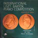 Cover for album: Bartók, Liszt – International Liszt - Bartók Piano Competition (Budapest 1966)(LP, Mono)