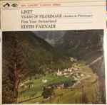 Cover for album: Liszt, Edith Farnadi – Liszt: Years Of Pilgrimage; First Year: Switzerland(LP, Album, Stereo)