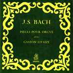 Cover for album: J.S. Bach / Gaston Litaize – Pièces Pour Orgue
