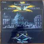 Cover for album: Les Organistes du siècle de Louis XIV, Versailles(LP, Stereo)