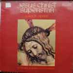Cover for album: Tim Rice & Andrew Lloyd Webber – Jesus Christ Superstar -  A Rock Opera