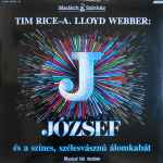 Cover for album: Madách Színház, Tim Rice, A. Lloyd Webber – József És A Színes, Szélesvásznú Álomkabát