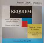 Cover for album: Andrew Lloyd Webber, Natalie Choquette, Sibrand Basa, Chœur de l'Elysée de Lausanne, Orchestre de Chambre de Genève, René Falquet – Requiem(CD, Album, Limited Edition, Stereo)