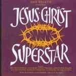 Cover for album: National Symphony Orchestra, Martin Yates (2), Andrew Lloyd Webber, Tim Rice – Songs From Jesus Christ Superstar