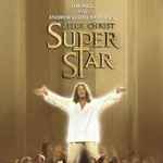 Cover for album: Tim Rice And Andrew Lloyd Webber – Jesus Christ Superstar (The New Stage Production Soundtrack)
