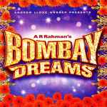 Cover for album: Andrew Lloyd Webber Presents A R Rahman – Bombay Dreams