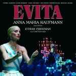 Cover for album: Anna Maria Kaufmann, Ethan Freeman, Andrew Lloyd Webber, Tim Rice, Michael Kunze – Evita (Original In Deutsch)(CD, Album)