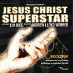 Cover for album: Tim Rice & Andrew Lloyd Webber – Jesus Christ Superstar - Ostern 2005 im Etablissement Ronacher(CD, Album)