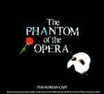 Cover for album: Andrew Lloyd Webber, Charles Hart, Richard Stilgoe, 양인자 – The Phantom Of The Opera - The Korean Cast(CD, )