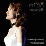 Cover for album: Louise Fribo Sings Andrew Lloyd Webber, Odense Symphony Orchestra Conducted By Mikkel Rønnow – Look With Your Heart(CD, )