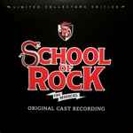 Cover for album: Andrew Lloyd Webber, Glenn Slater (2) – School Of Rock: The Musical - Original Cast Recording