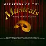 Cover for album: Various, Andrew Lloyd Webber, George Gershwin, Rodgers & Hammerstein, Lionel Bart – Maestros Of The Musicals - Saluting The Great Songwriters(CD, Compilation)