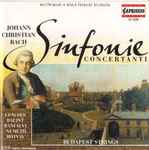 Cover for album: Johann Christian Bach, Budapest Strings, Lencses, Balint, Banfalvi, Nemeth, Botvay – Sinfonie Concertanti(CD, Album)