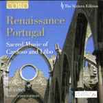 Cover for album: Cardoso, Lôbo, The Sixteen, Harry Christophers – Renaissance Portugal  Sacred Music Of Cardoso And Lôbo(CD, Album)