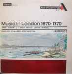 Cover for album: English Chamber Orchestra, Emanuel Hurwitz – Music In London 1670-1770