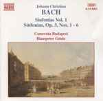 Cover for album: Johann Christian Bach, Camerata Budapest, Hanspeter Gmür – Sinfonias Vol. 1 - Sinfonias, Op. 3, Nos. 1 - 6