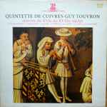 Cover for album: Quintette De Cuivres Guy Touvron, G.P. Palestrina, A. Holborne, J. Adson, S. Scheidt, M. Locke, J.C. Pezel, G.H. Haendel – Oeuvres Du XVIe Au XVIII Siècles