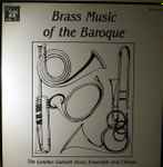 Cover for album: Henry Purcell, Matthew Locke, Johann Pezel, John Stanley (2), Giovanni Gabrieli, Samuel Scheidt – Brass Music of the Baroque(LP)