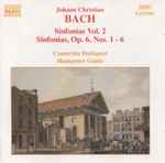 Cover for album: Johann Christian Bach, Camerata Budapest, Hanspeter Gmür – Sinfonias Vol. 2 - Sinfonias, Op. 6, Nos. 1 - 6