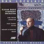 Cover for album: Dan Locklair, Slovak Radio Symphony Orchestra, Kirk Trevor – Orchestral Music(CD, Album)