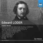 Cover for album: Edward Loder - Ian Hobson – Piano Music(CD, Album)
