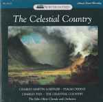 Cover for album: Charles Martin Loeffler, Charles Ives - The John Oliver Chorale And Orchestra – The Celestial Country(CD, )