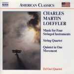 Cover for album: Charles Martin Loeffler, DaVinci Quartet – Music For Four Stringed Instruments / String Quartet / Quintet In One Movement(CD, Album)