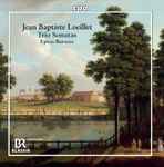 Cover for album: Jean Baptiste Loeillet, Epoca Barocca – Trio Sonatas(CD, Album)