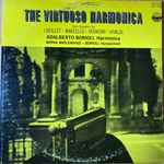 Cover for album: Loeillet, Marcello, Veracini, Vivaldi, Borioli, Mirna Miglioranzi Borioli – The Virtuoso Harmonica, Four Sonatas By(LP, Stereo)