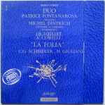 Cover for album: Patrice Fontanarosa, Michel Dintrich - J.B. Lœillet / A. Corelli / C.G. Scheidler / M. Giuliani – Duo (La Follia)(LP, Album)