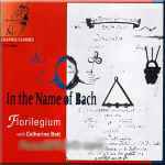 Cover for album: Ensemble Florilegium, Georg Christoph Bach, Johann Ernst Bach, Wilhelm Friedemann Bach, Johann Christian Bach, Johann Bernhard Bach – In the Name of Bach(CD, )