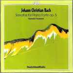 Cover for album: Johann Christian Bach - Harald Hoeren – Sonatas For Piano Forte Op. 5(CD, )