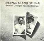Cover for album: Leonard Lonergan / Hannibal Peterson – The Universe Is Not For Sale(LP, Album)