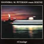 Cover for album: Hannibal M. Peterson Meets Serene (10) – Crossing(CD, Album)