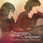 Cover for album: Iris Graffman Wenglin & Ruth Lomon – Hommage To Women Composers(CD, Album)