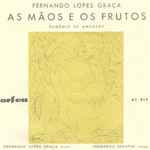 Cover for album: Fernando Lopes-Graça / Eugénio De Andrade / Fernando Serafim – As Mãos E Os Frutos(10