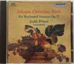 Cover for album: Johann Christian Bach, Judit Péteri – Six Keyboard Sonatas Op.17(CD, Stereo)