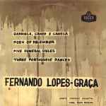 Cover for album: Fernando Lopes-Graça, Orquestra Sinfónica Do Porto, Silva Pereira – Gabriela, Cravo E Canela / Poema De Dezembro / Cinco Estelas Funerárias / Três Danças Portuguesas