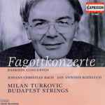 Cover for album: Johann Christian Bach, Jan Antonin Kozeluch, Milan Turkovic, Budapest Strings – Fagottkonzerte = Bassoon Concertos(CD, Stereo)